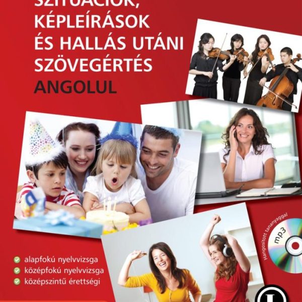 TÁRSALGÁS, SZITUÁCIÓK, KÉPLEÍRÁSOK, ÉS HALLÁS UTÁNI SZÖVEGÉRT. ANGOLUL - 2. KIA