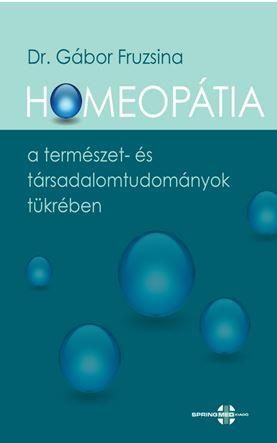 HOMEOPÁTIA A TERMÉSZET- ÉS TÁRSADALOMTUDOMÁNYOK TÜKRÉBEN