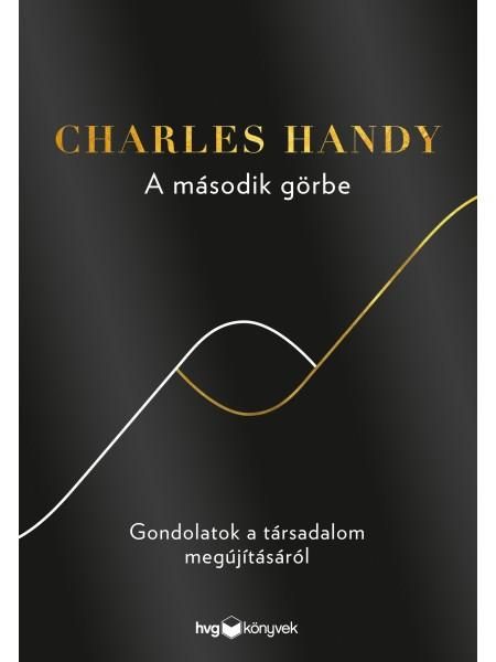 A MÁSODIK GÖRBE - GONDOLATOK A TÁRSADALOM MEGÚJÍTÁSÁRÓL
