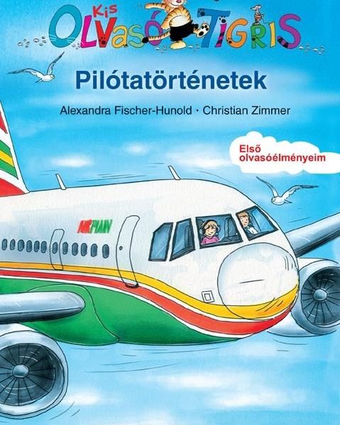 PILÓTATÖRTÉNETEK - KIS OLVASÓ TIGRIS