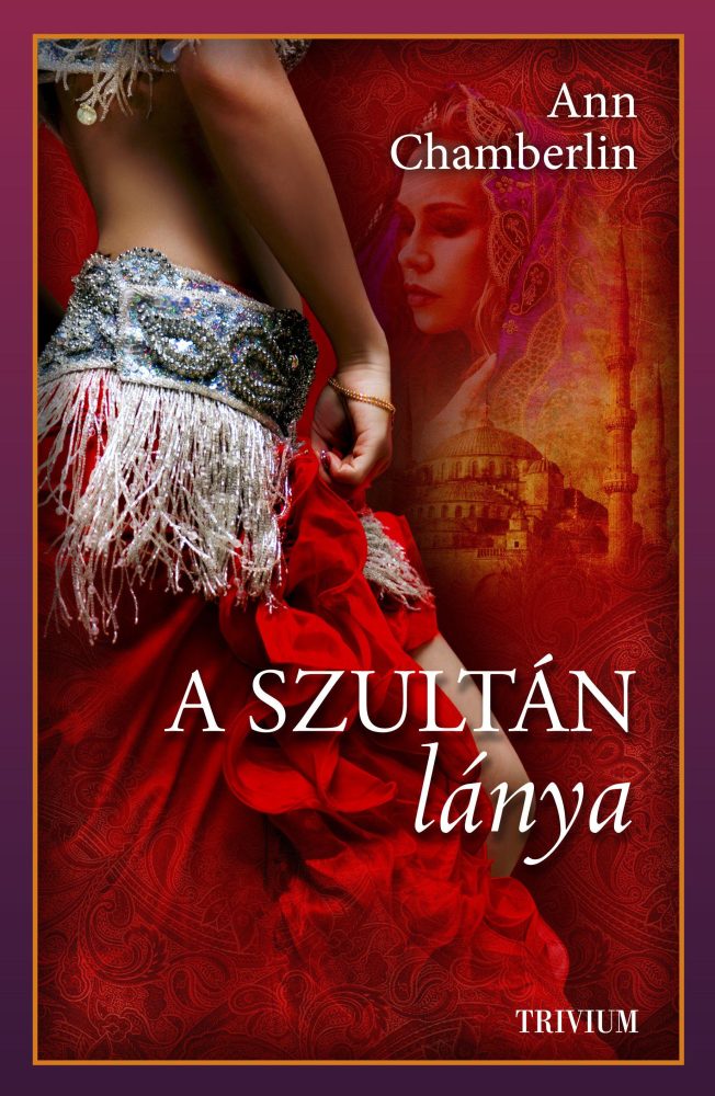 A SZULTÁN LÁNYA - KÜZDELEM SZULEJMÁN TRÓNJÁÉRT