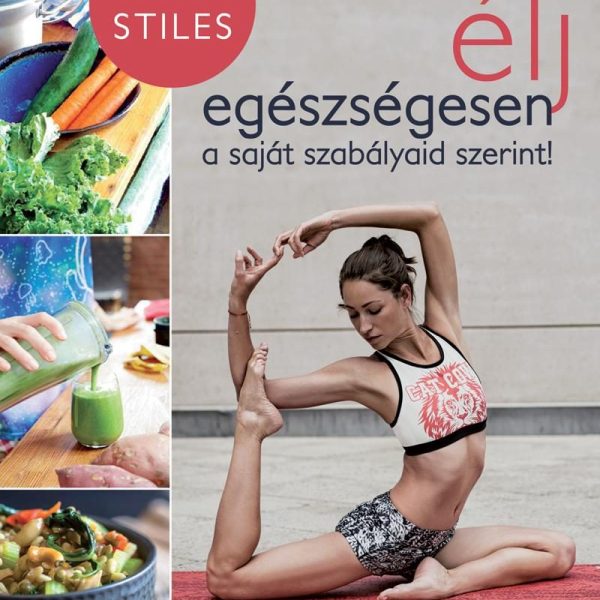 ÉLJ EGÉSZSÉGESEN A SAJÁT SZABÁLYAID SZERINT!