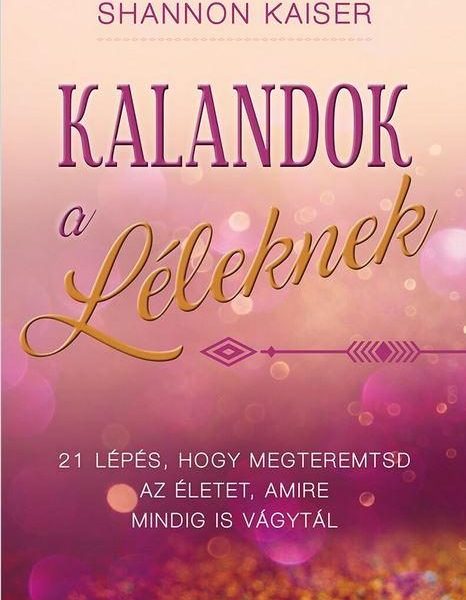 KALANDOK A LÉLEKNEK