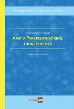 AMIT A PARKINSON-KÓRRÓL TUDNI ÉRDEMES - BETEGTÁJÉKOZTATÓ FÜZET
