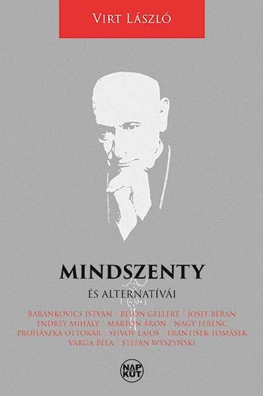 MINDSZENTY ÉS ALTERNATÍVÁI