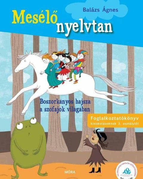 BOSZORKÁNYOS HAJSZA A SZÓFAJOK VILÁGÁBAN - MESÉLŐ NYELVTAN 2.