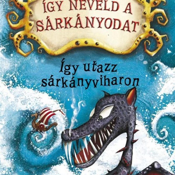 ÍGY NEVELD A SÁRKÁNYODAT 7. - ÍGY UTAZZ SÁRKÁNYVIHARON