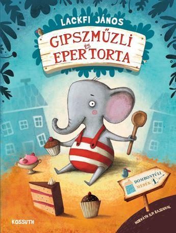 GIPSZMŰZLI ÉS EPERTORTA - AJÁNDÉK PLÜSSFIGURÁVAL