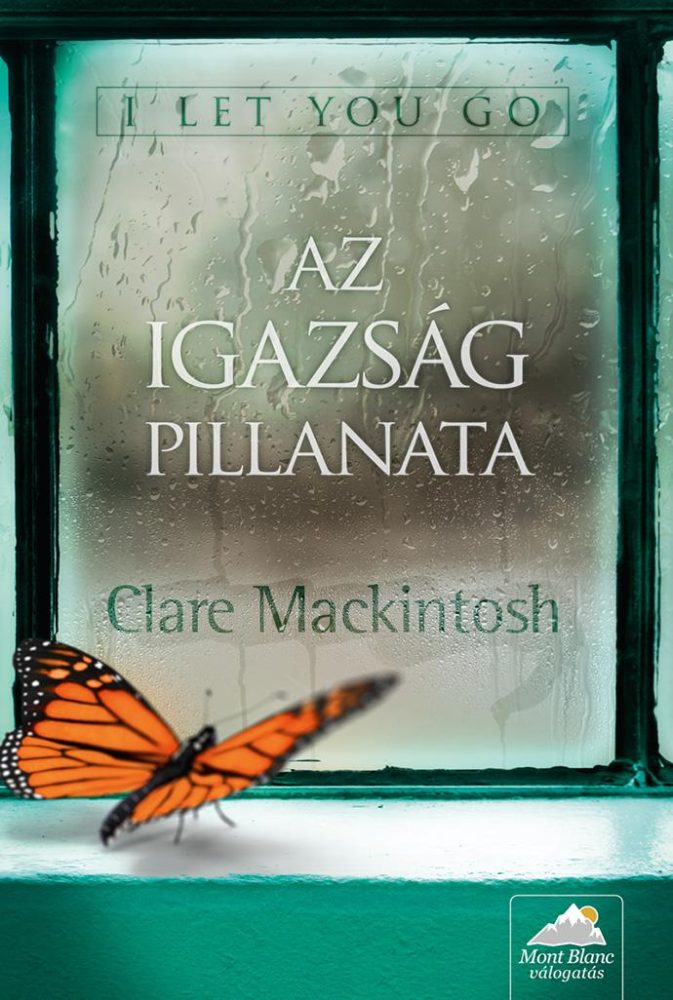 AZ IGAZSÁG PILLANATA - I LET YOU GO