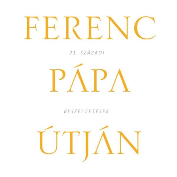 FERENC PÁPA ÚTJÁN