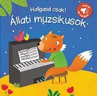 ÁLLATI MUZSIKUSOK - HALLGASD CSAK! (SZAVAK ÉS HANGOK)