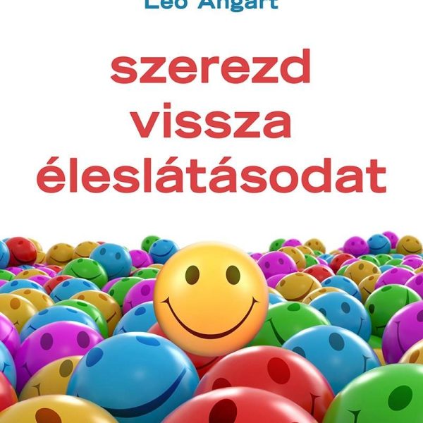 SZEREZD VISSZA ÉLESLÁTÁSODAT (ÚJ)