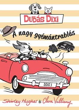 DUDÁS DIXI - A NAGY GYÉMÁNTRABLÁS