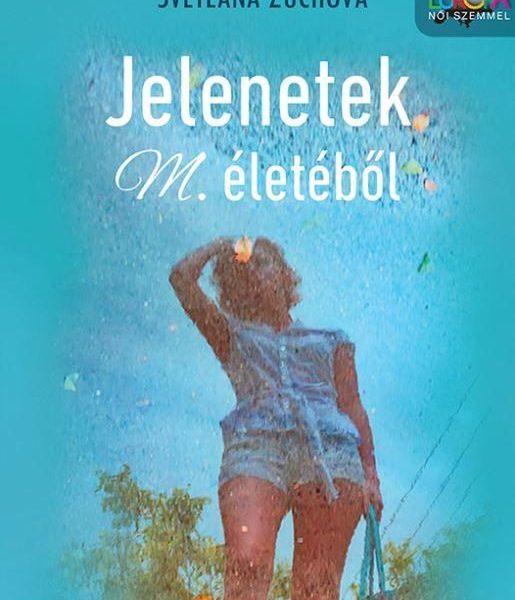 JELENETEK M. ÉLETÉBŐL