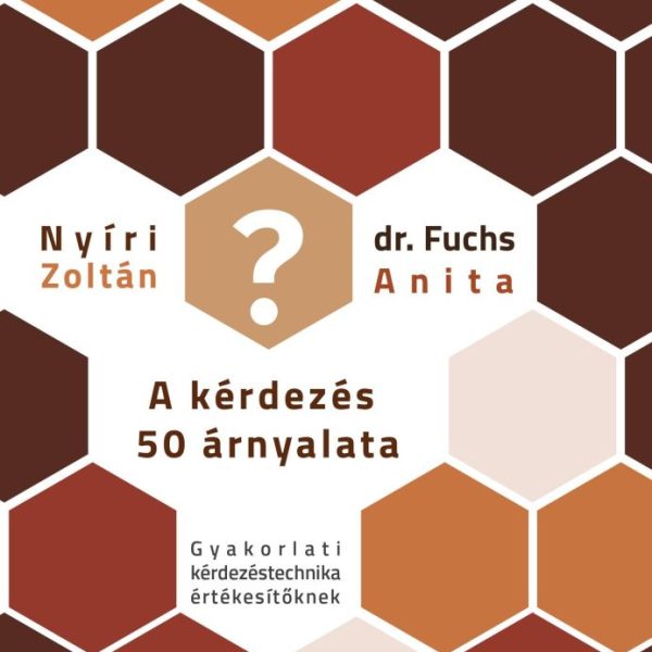 A KÉRDEZÉS 50 ÁRNYALATA 1. - ALAPOK