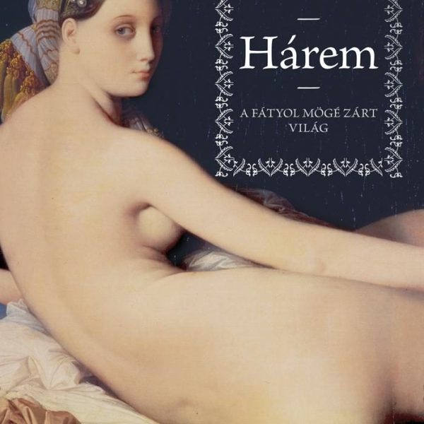 HÁREM - A FÁTYOL MÖGÉ ZÁRT VILÁG