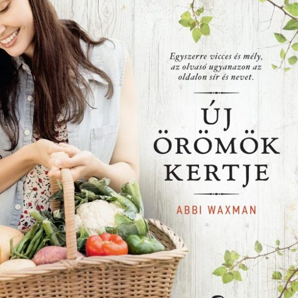 ÚJ ÖRÖMÖK KERTJE