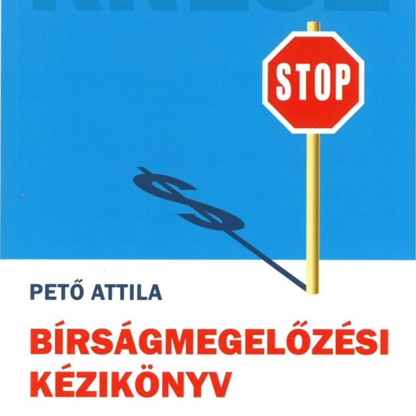 BÍRSÁGMEGELŐZÉSI KÉZIKÖNYV - AMIT EDDIG BIZTOSAN NEM TUDTÁL A KRESZ-BŐL