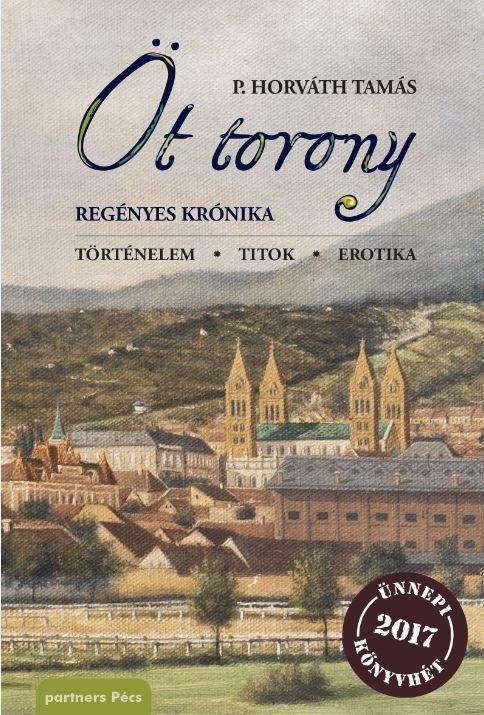 ÖT TORONY - REGÉNYES KRÓNIKA