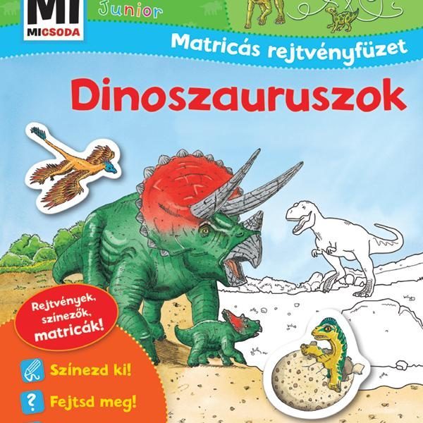 DINOSZAURUSZOK - MATRICÁS REJTVÉNYFÜZET - MI MICSODA JUNIOR