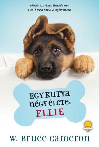 EGY KUTYA NÉGY ÉLETE: ELLIE - KÖTÖTT