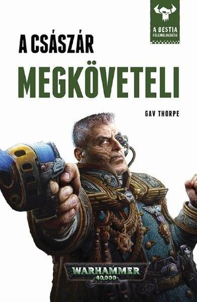 A CSÁSZÁR MEGKÖVETELI - WARHAMMER 40000