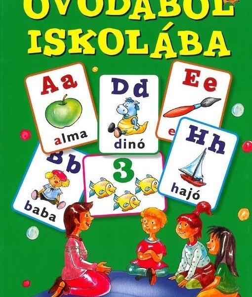 ÓVODÁBÓL ISKOLÁBA - JÁTÉKOS FOGLALKOZTATÓ FÜZET