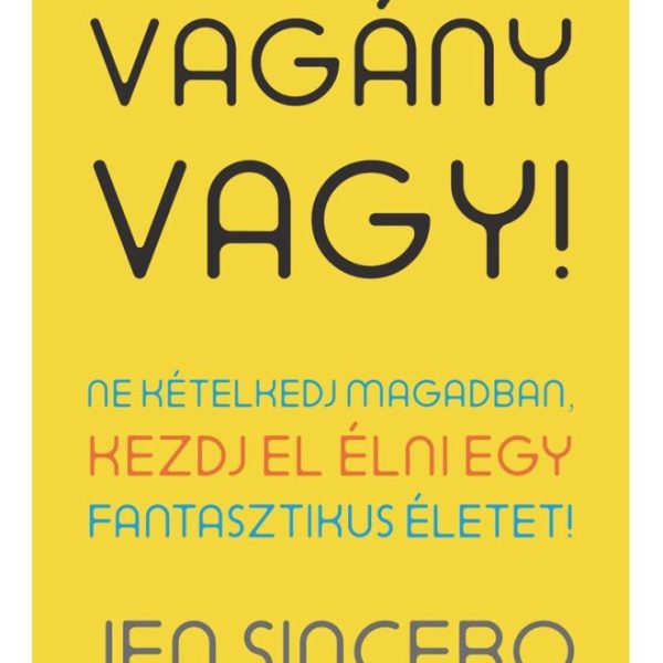 VAGÁNY VAGY!