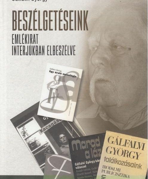 BESZÉLGETÉSEINK - EMLÉKIRAT INTERJÚKBAN ELBESZÉLVE