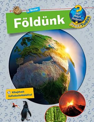 FÖLDÜNK - MIT, MIÉRT, HOGYAN? (ÚJ BORÍTÓ!)