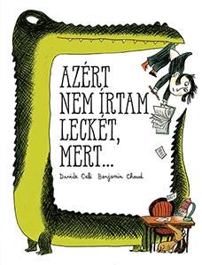 AZÉRT NEM ÍRTAM LECKÉT, MERT...