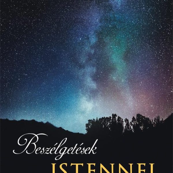 BESZÉLGETÉSEK ISTENNEL 4. KÖNYV
