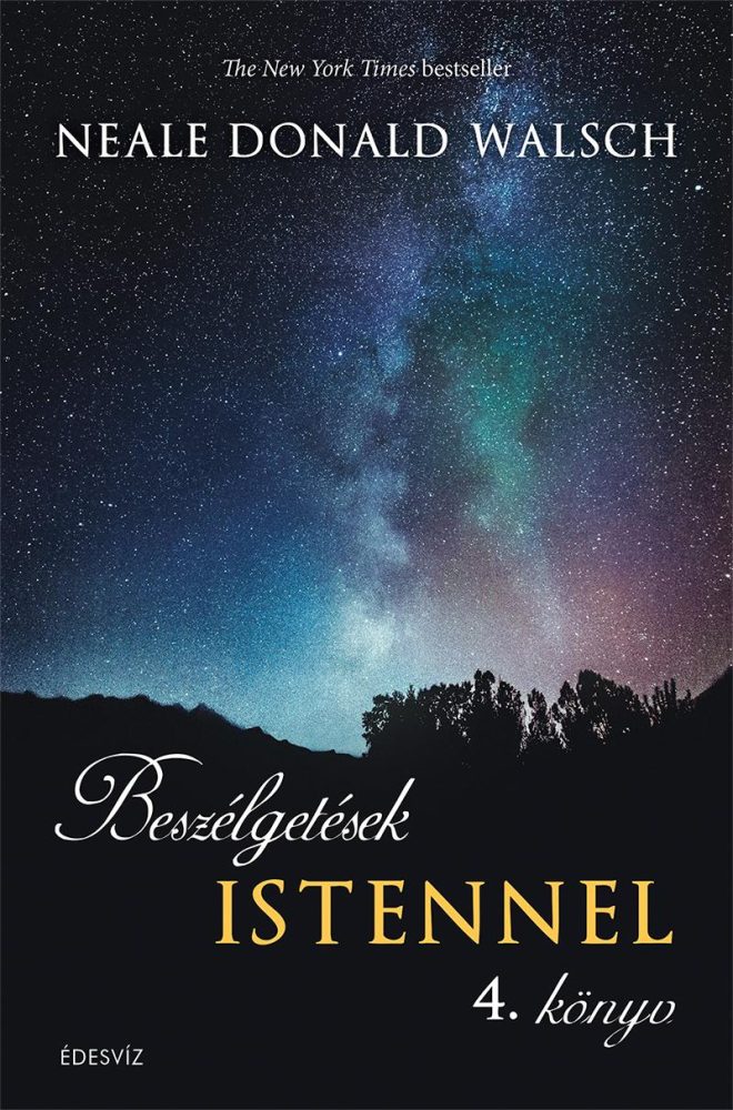 BESZÉLGETÉSEK ISTENNEL 4. KÖNYV