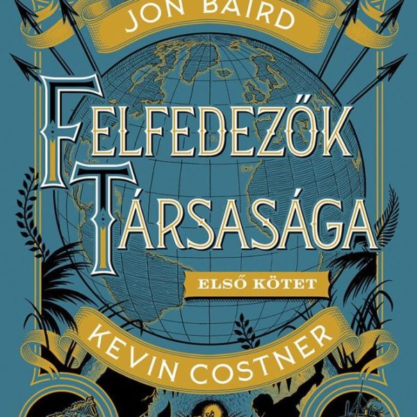 FELFEDEZŐK TÁRSASÁGA - ELSŐ KÖTET