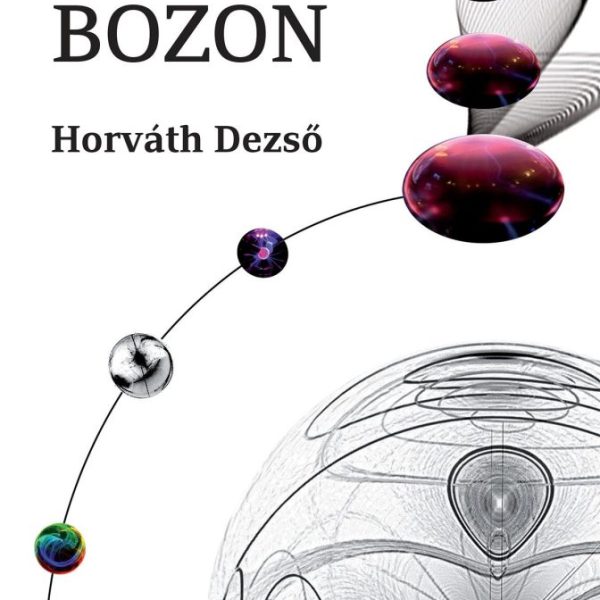 A HIGGS-BOZON (ÚJ BORÍTÓ!!)