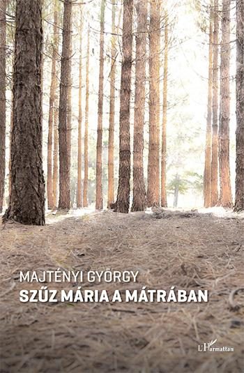 SZŰZ MÁRIA A MÁTRÁBAN