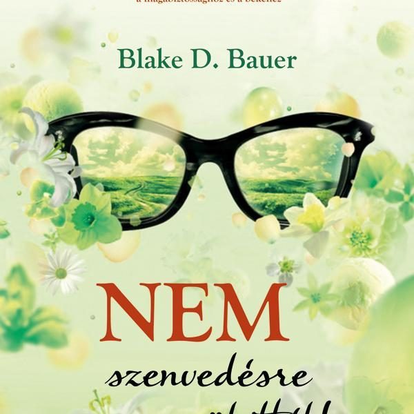 NEM SZENVEDÉSRE SZÜLETTÉL!
