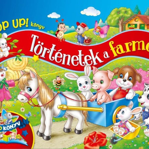 TÖRTÉNETEK A FARMON - 3D KÖNYV (POP-UP! KÖNYV)