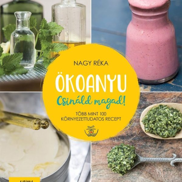 ÖKOANYU - CSINÁLD MAGAD!