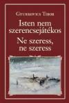 ISTEN NEM SZERENCSEJÁTÉKOS - NE SZERESS, NE SZERESS - NKT 82.