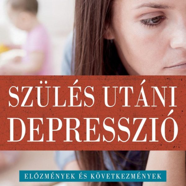 SZÜLÉS UTÁNI DEPRESSZIÓ