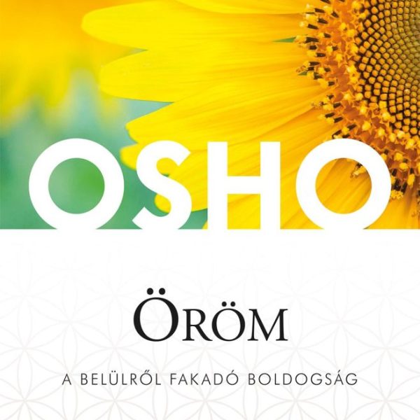 ÖRÖM - A BELÜLRŐL FAKADÓ BOLDOGSÁG (ÚJ)