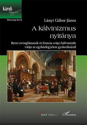 A KÁLVINIZMUS NYITÁNYA