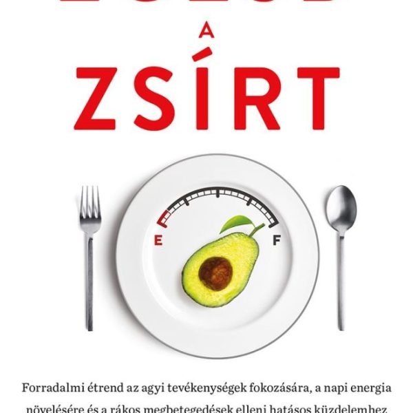 ÉGESD A ZSÍRT