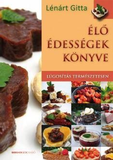 ÉLŐ ÉDESSÉGEK KÖNYVE - ÁTDOLG. KIADÁS