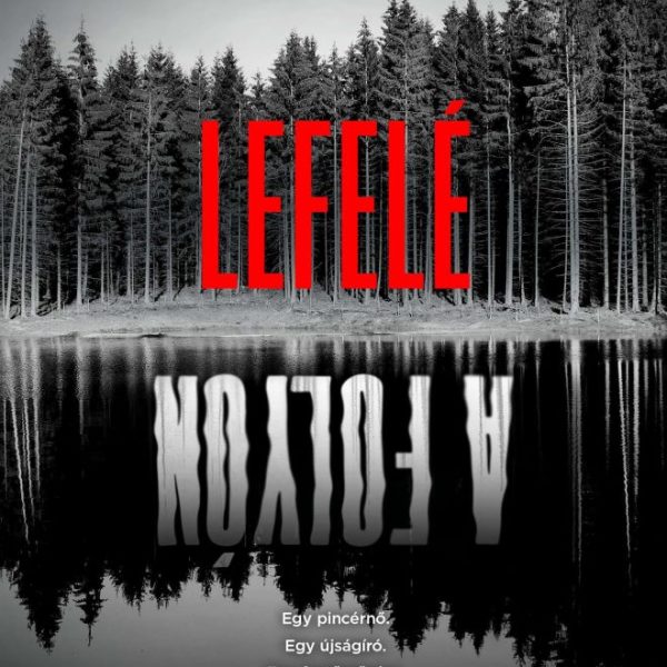 LEFELÉ A FOLYÓN