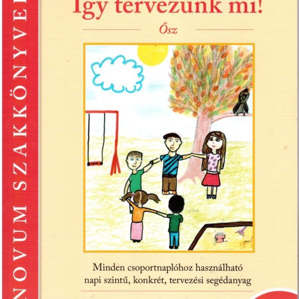 ÍGY TERVEZÜNK MI! - ŐSZ