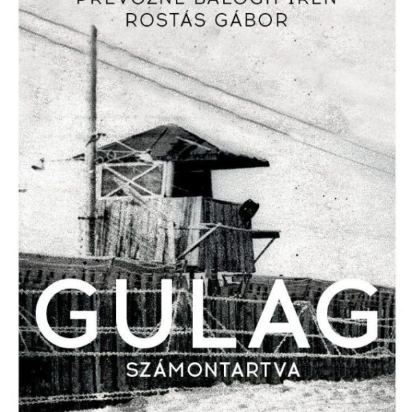 GULAG - SZÁMONTARTVA