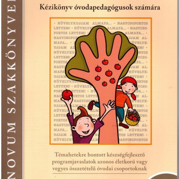 HÉTRŐL HÉTRE TERVEZÉS - KÉZIKÖNYV ÓVODAPEDAGÓGUSOK SZÁMÁRA