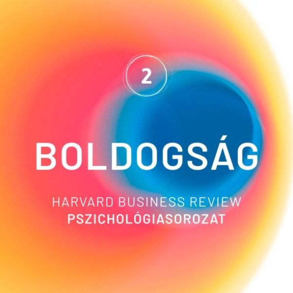 BOLDOGSÁG 2. - HARVARD PSZICHOLÓGIASOROZAT